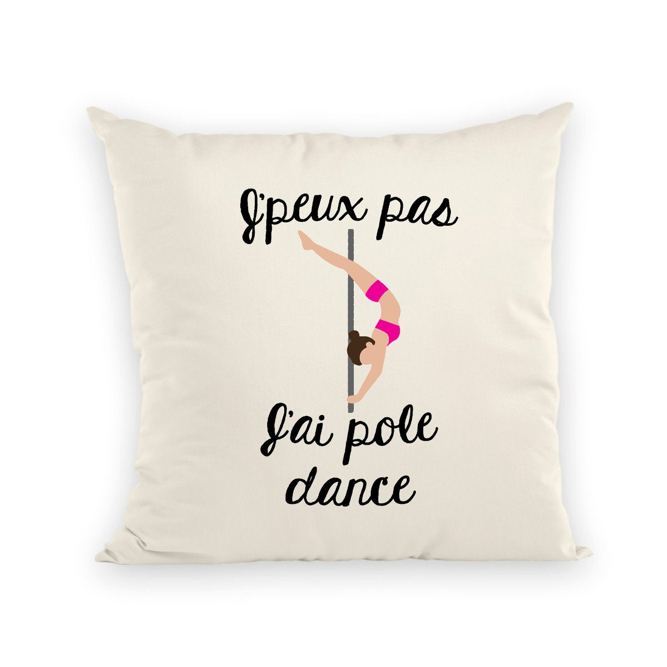 Coussin J'peux pas j'ai pole dance