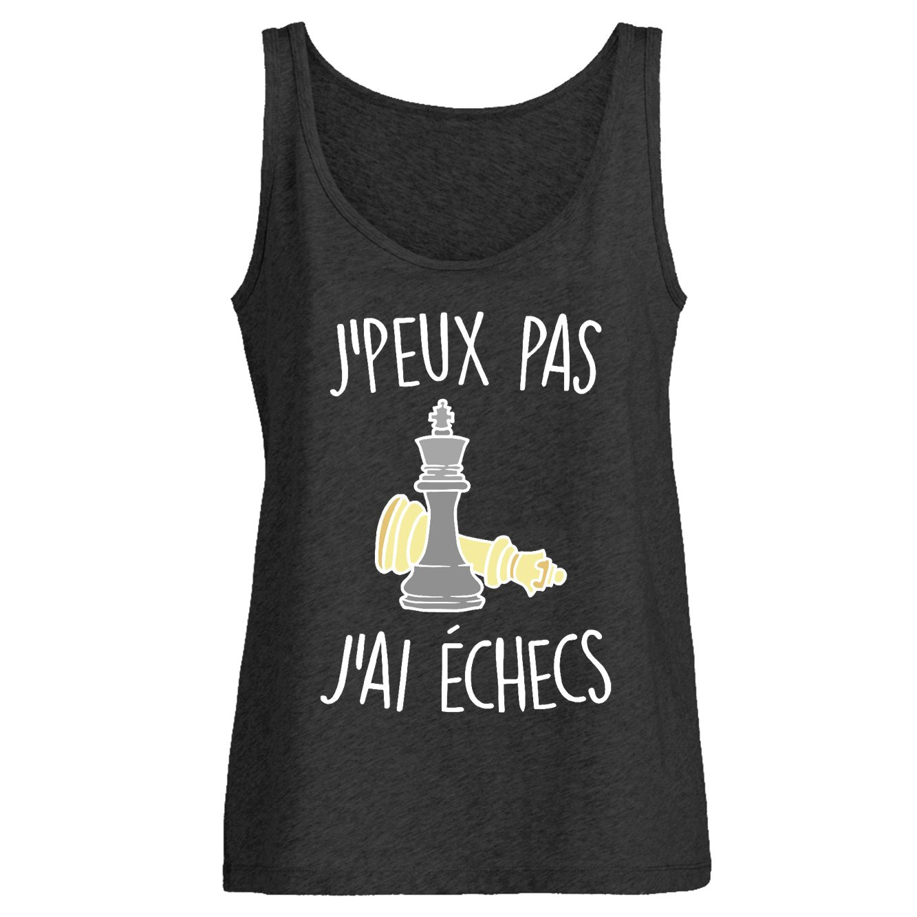 Débardeur Femme J'peux pas j'ai échecs