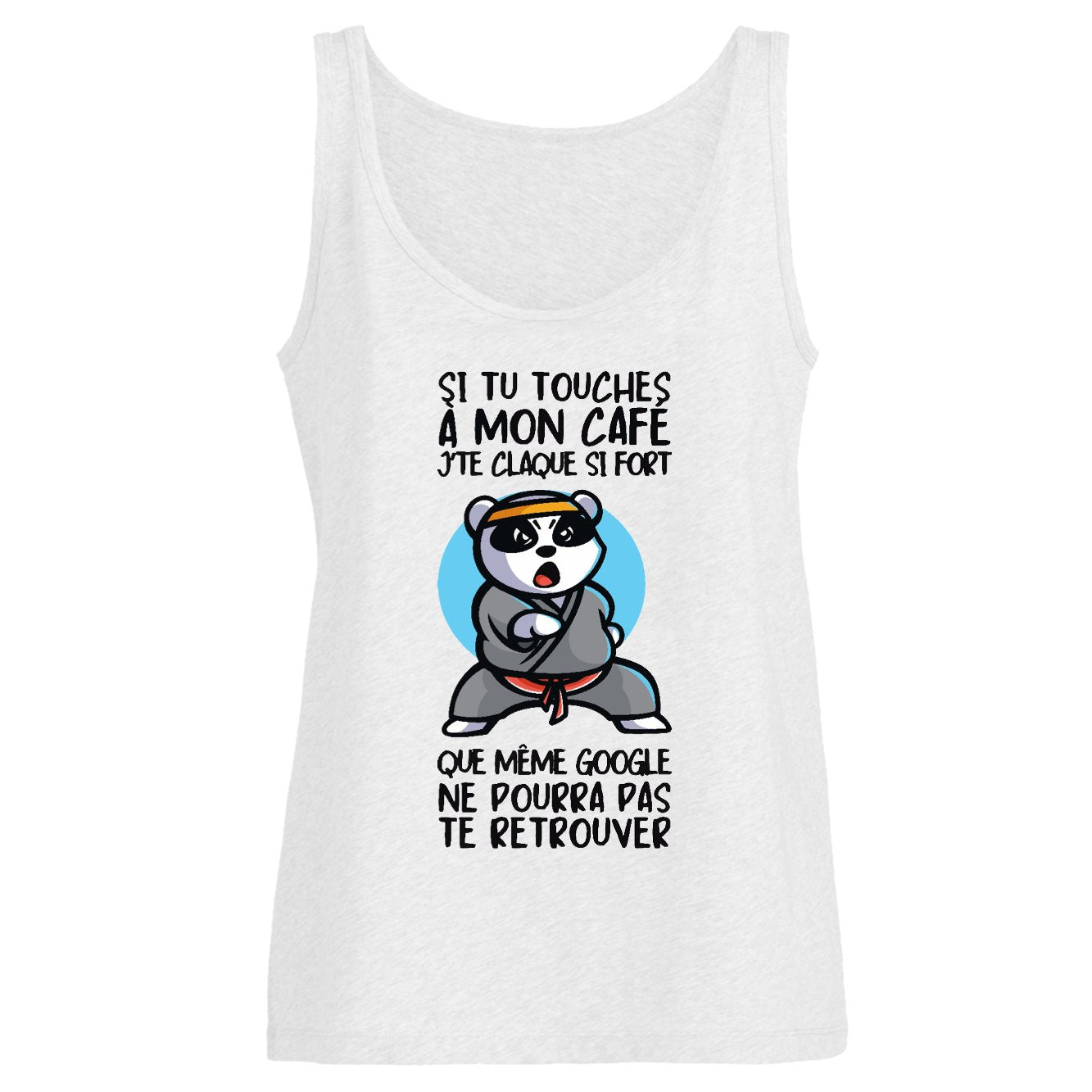 Débardeur Femme Si tu touches à mon café je te claque