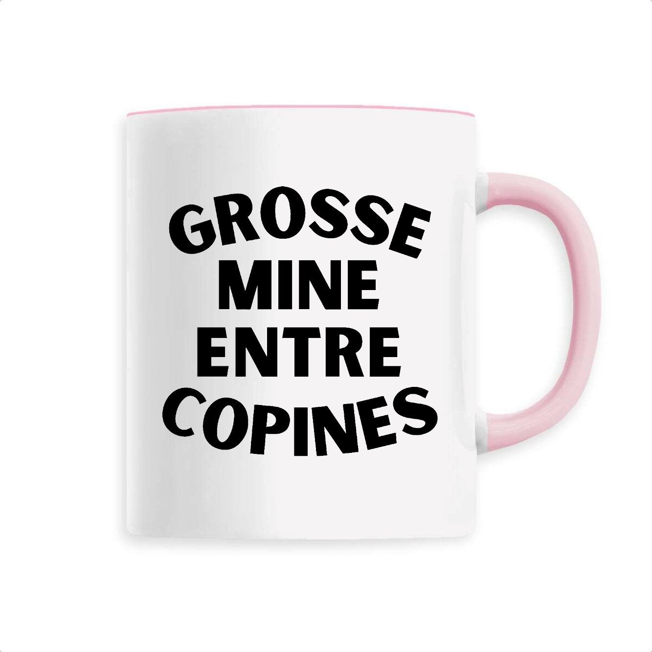 Mug Grosse mine entre copines