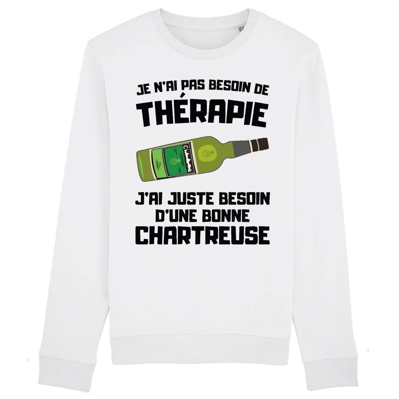 Sweat Adulte Je n'ai pas besoin de thérapie juste d'une chartreuse