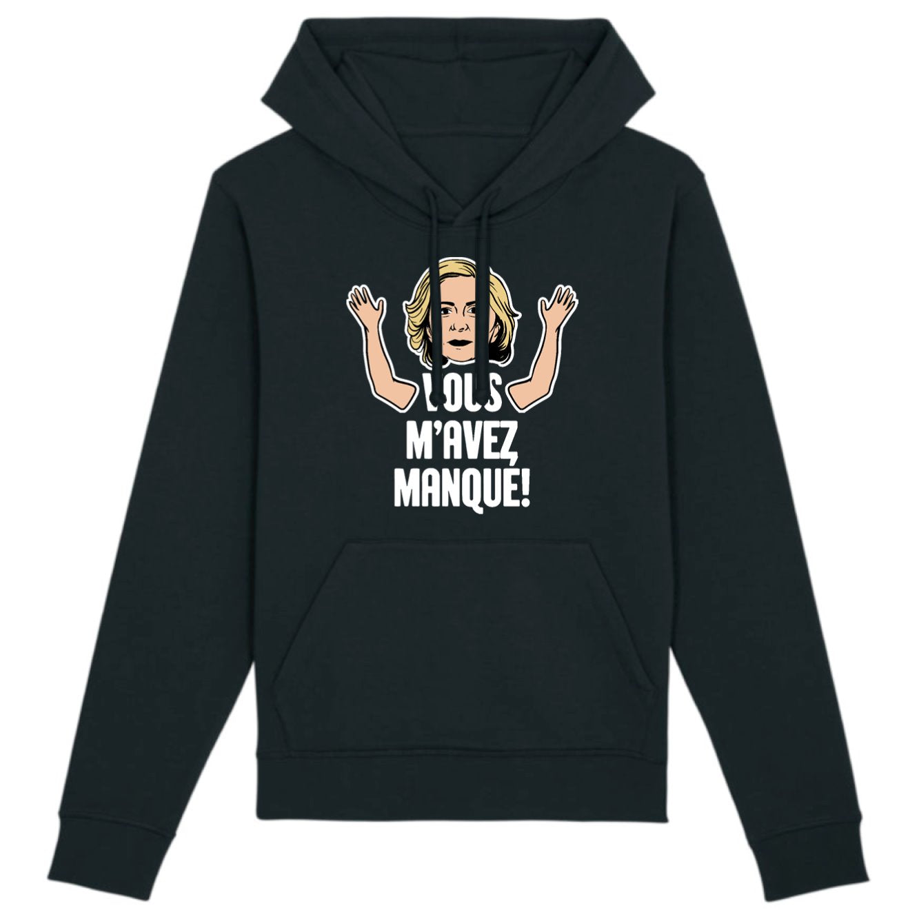 Sweat Capuche Adulte Vous m'avez manqué