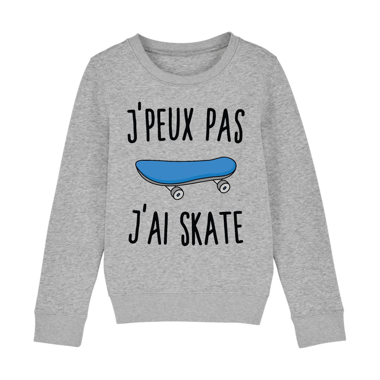 Sweat Enfant J'peux pas j'ai skate