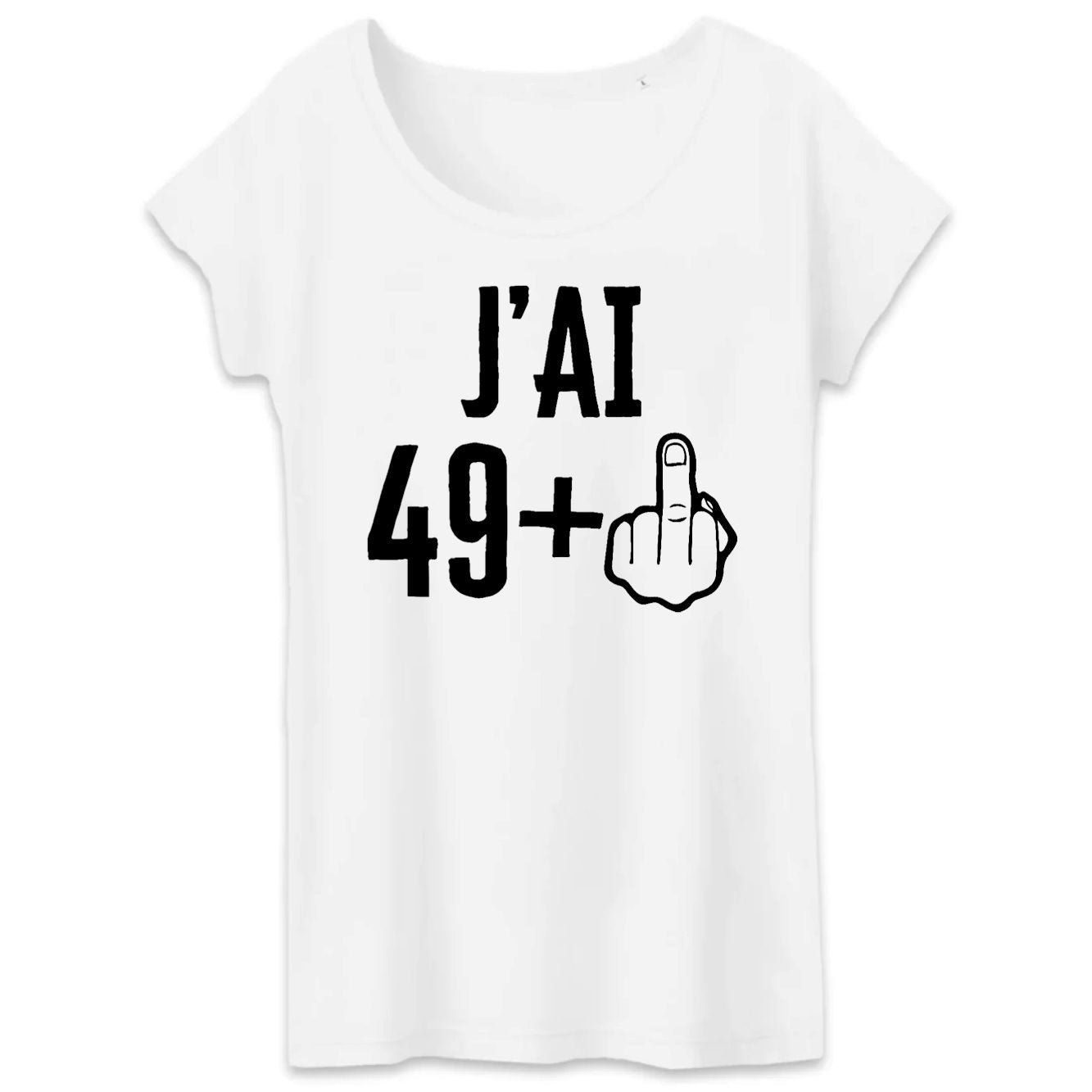 T-Shirt Femme J'ai 50 ans 49 + 1