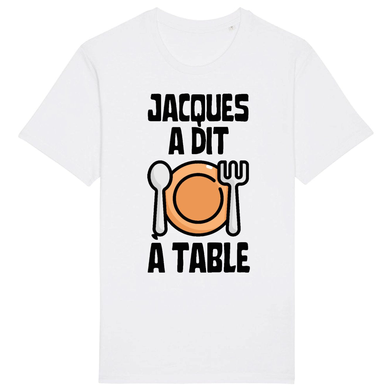 T-Shirt Homme Jacques a dit à table