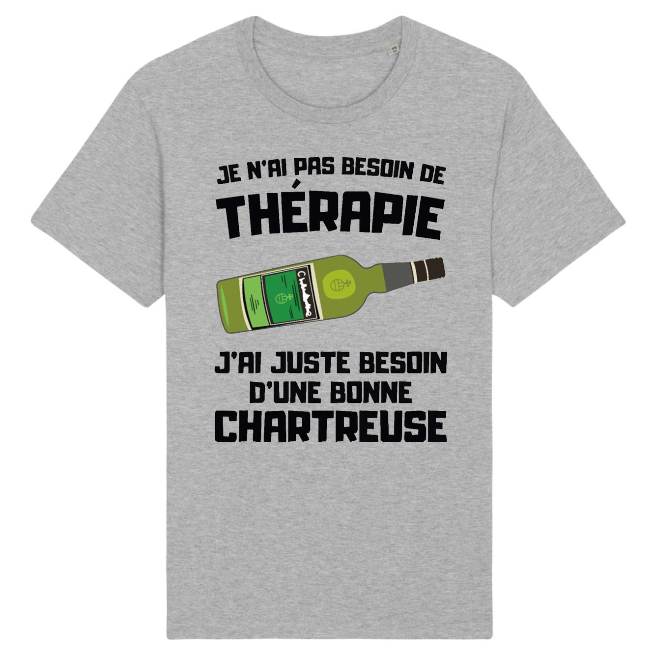 T-Shirt Homme Je n'ai pas besoin de thérapie juste d'une chartreuse