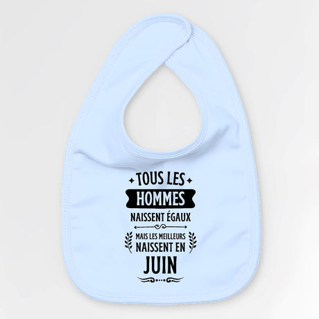 Bavoir Bébé Tous les hommes naissent égaux les meilleurs en juin Bleu