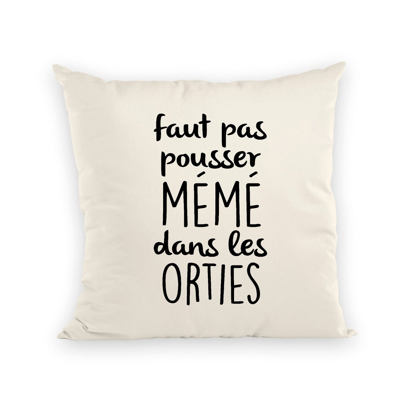 Coussin Faut pas pousser mémé dans les orties
