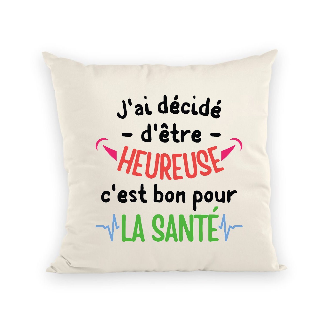 Coussin J'ai décidé d'être heureuse