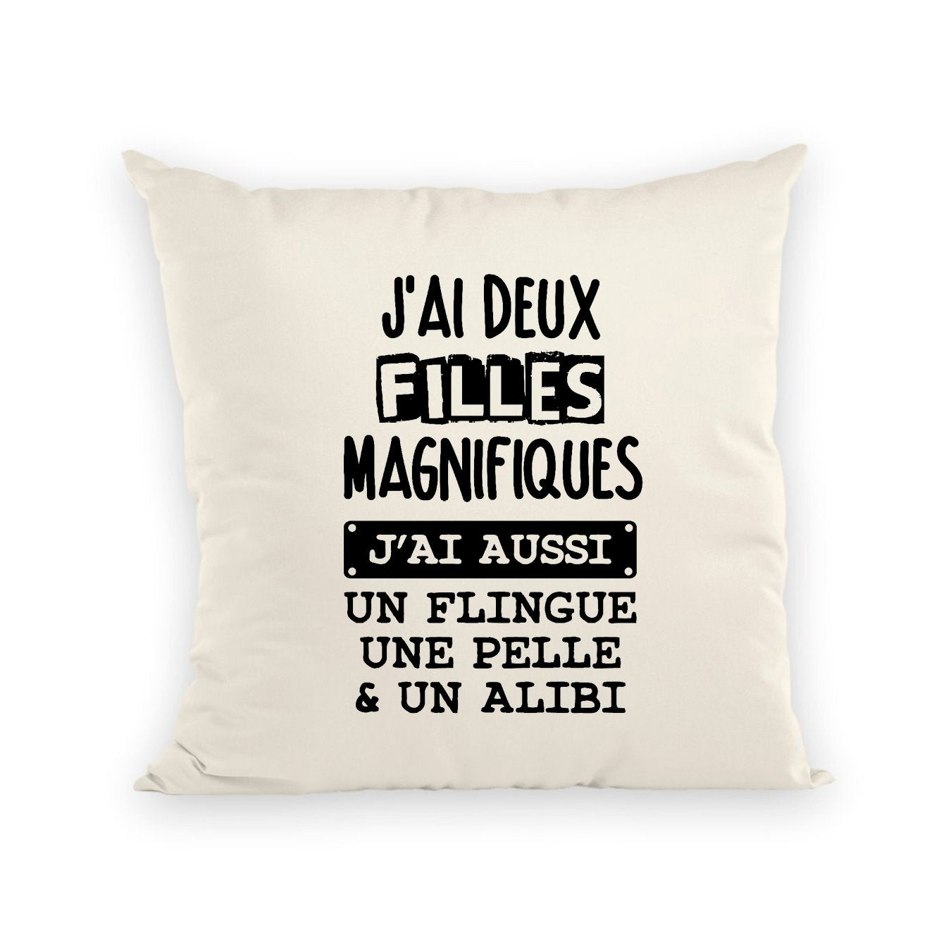Coussin J'ai deux filles magnifiques