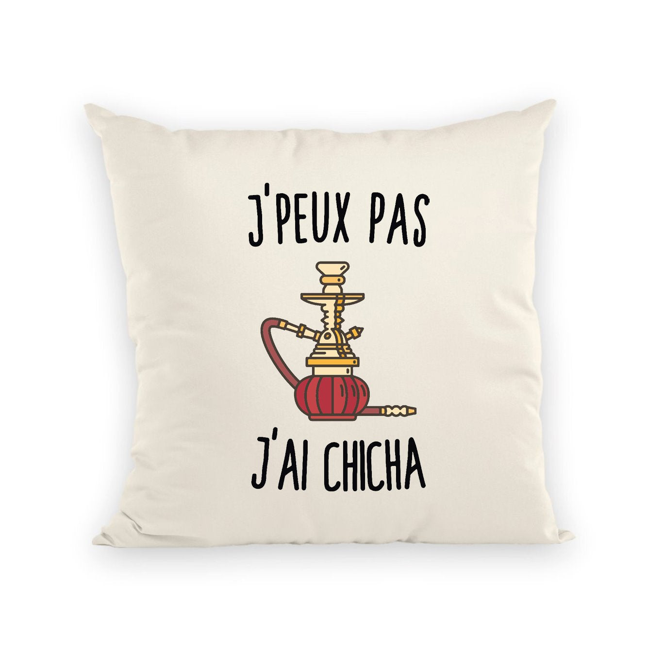 Coussin J'peux pas j'ai chicha