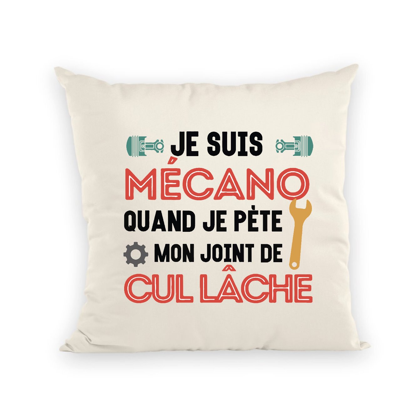 Coussin Mécano mon joint de cul lâche