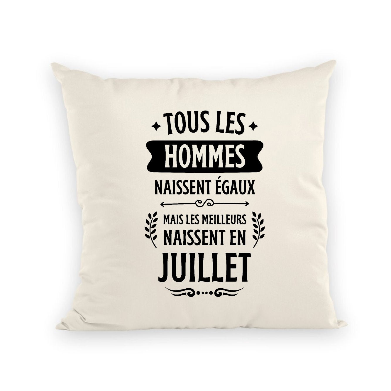 Coussin Tous les hommes naissent égaux les meilleurs en juillet