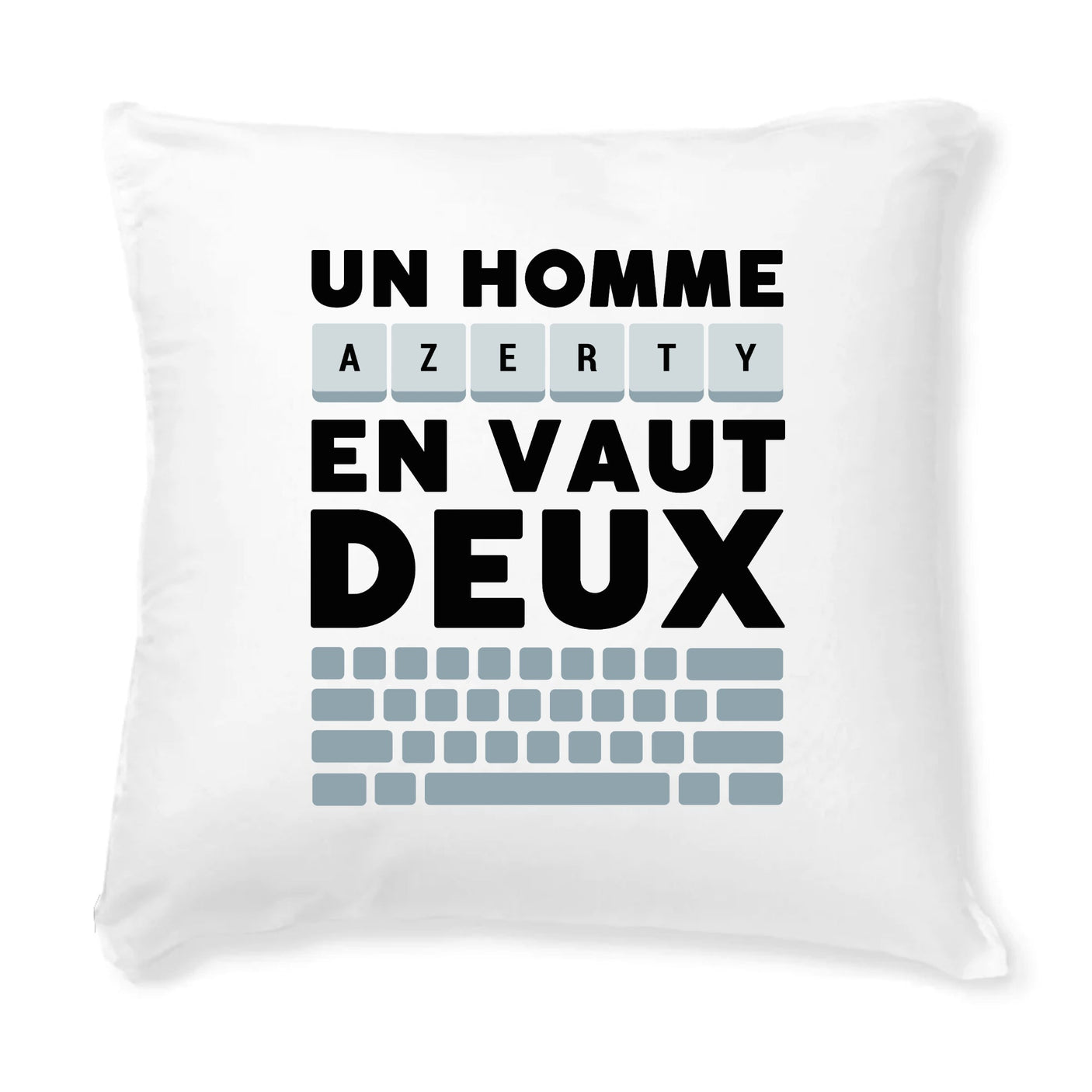 Coussin Un homme AZERTY en vaut deux