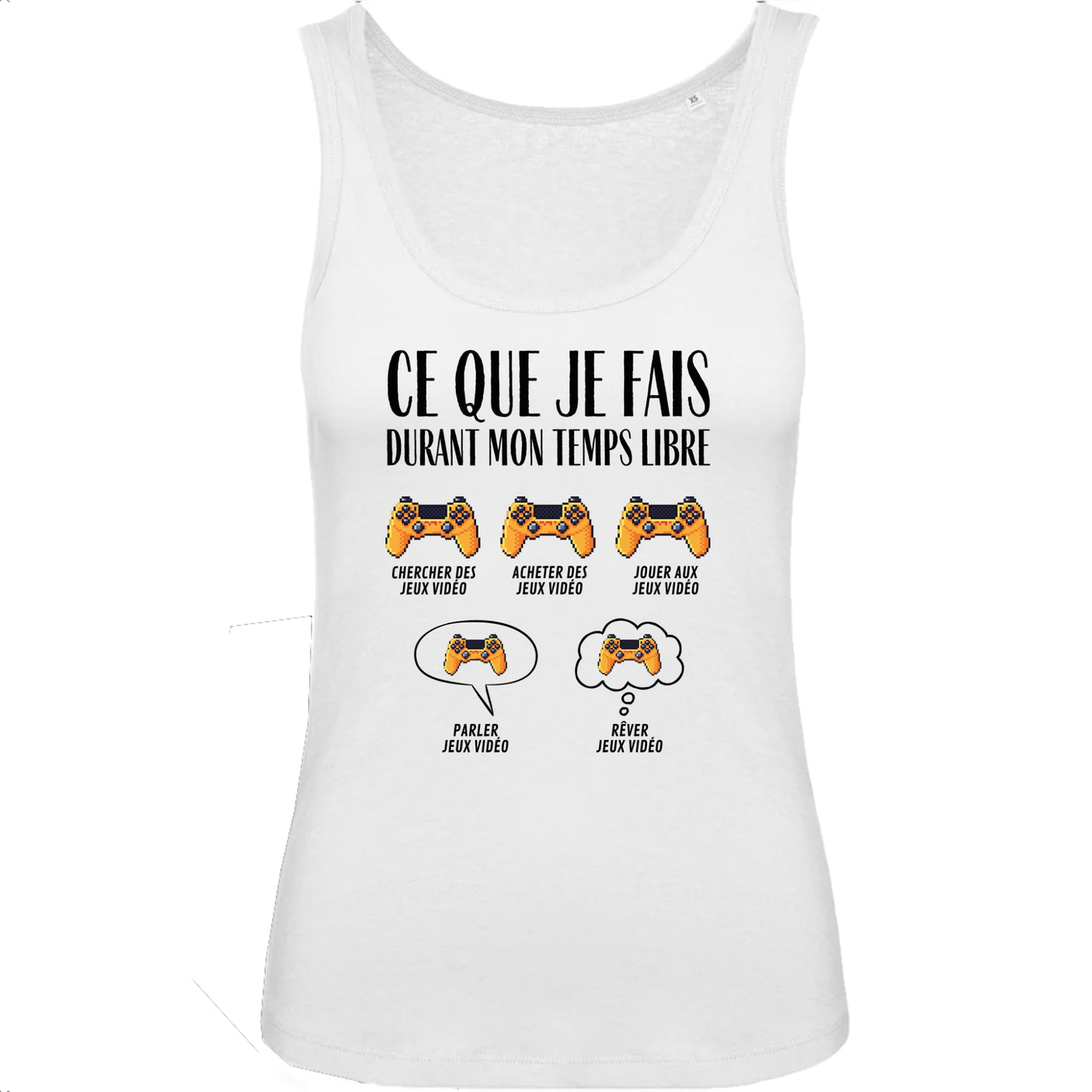 Débardeur Femme Ce que je fais durant mon temps libre Jeux vidéo