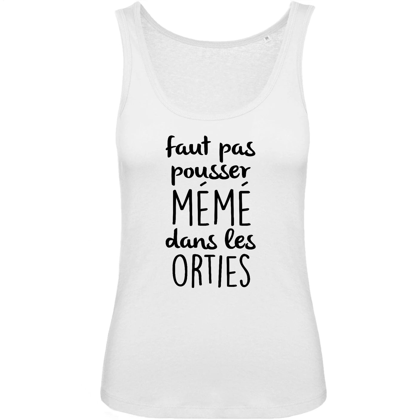 Débardeur Femme Faut pas pousser mémé dans les orties