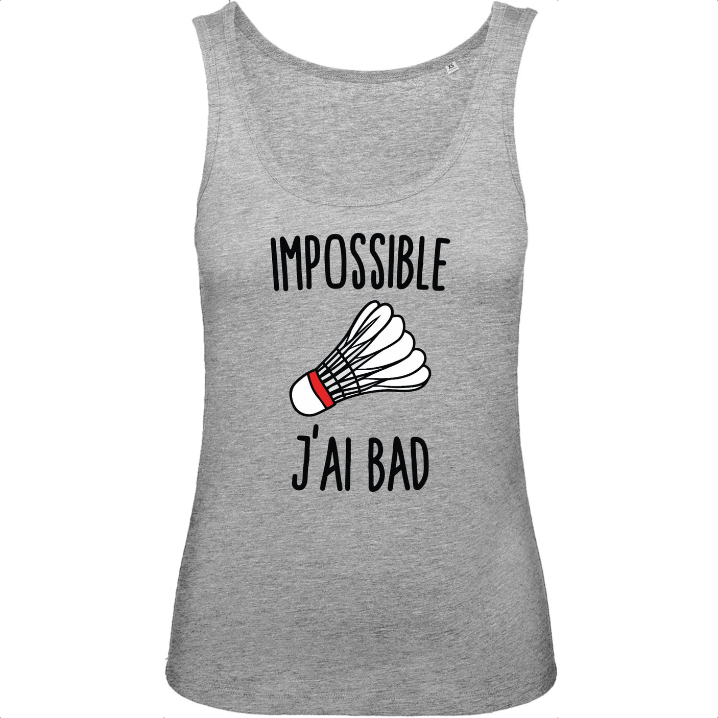 Débardeur Femme Impossible j'ai bad