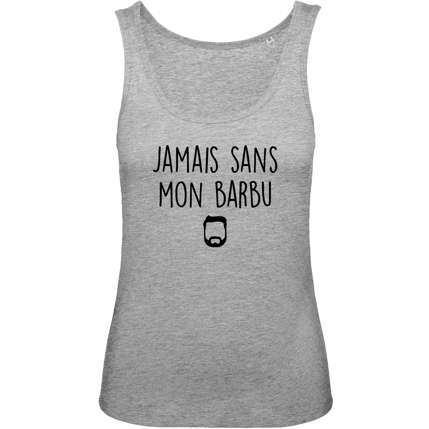 Débardeur Femme Jamais sans mon barbu