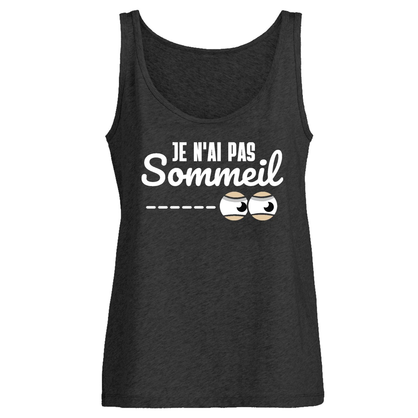 Débardeur Femme Je n'ai pas sommeil