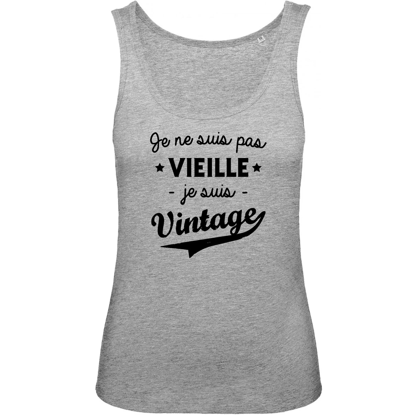 Débardeur Femme Je ne suis pas vieille je suis vintage