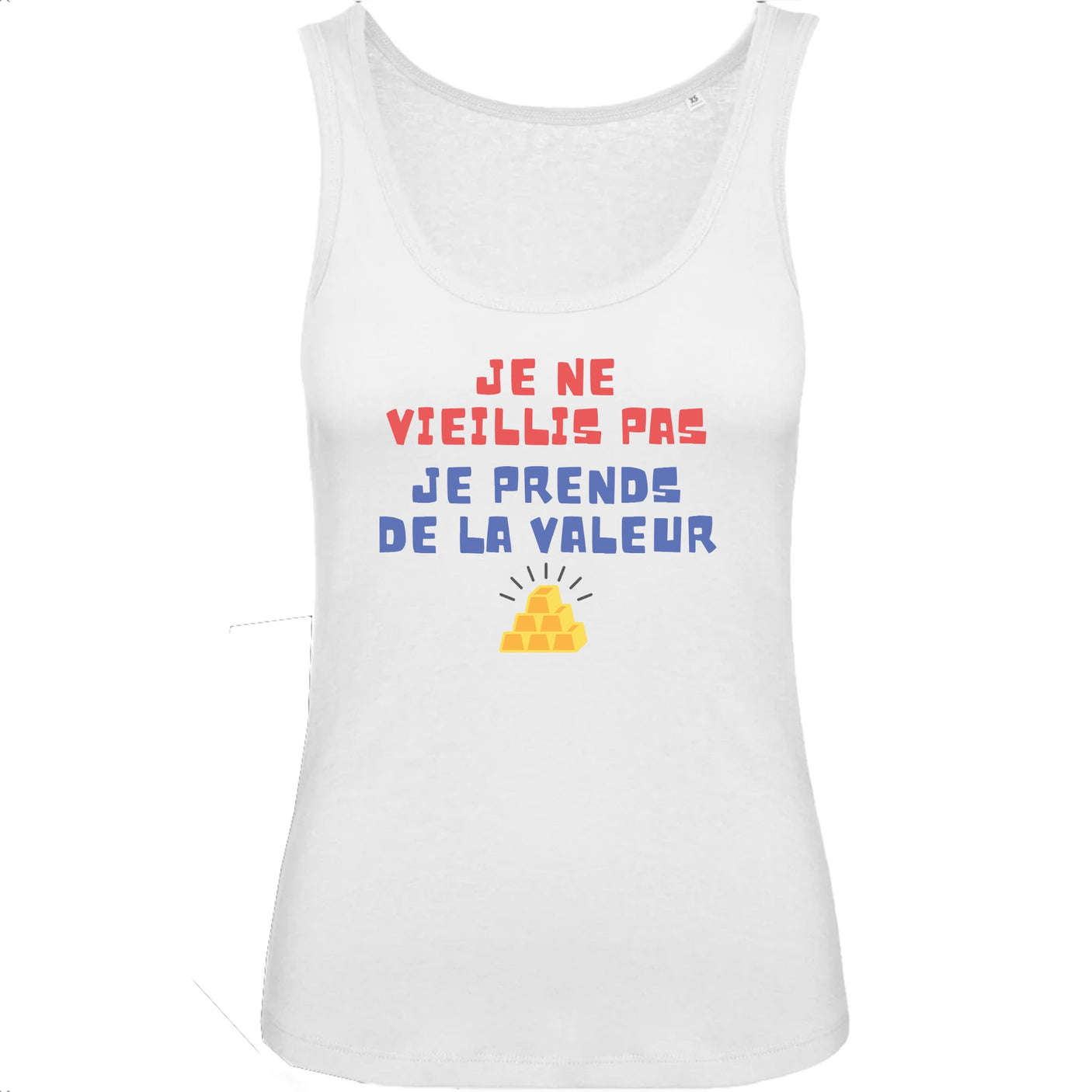 Débardeur Femme Je ne vieillis pas je prends de la valeur