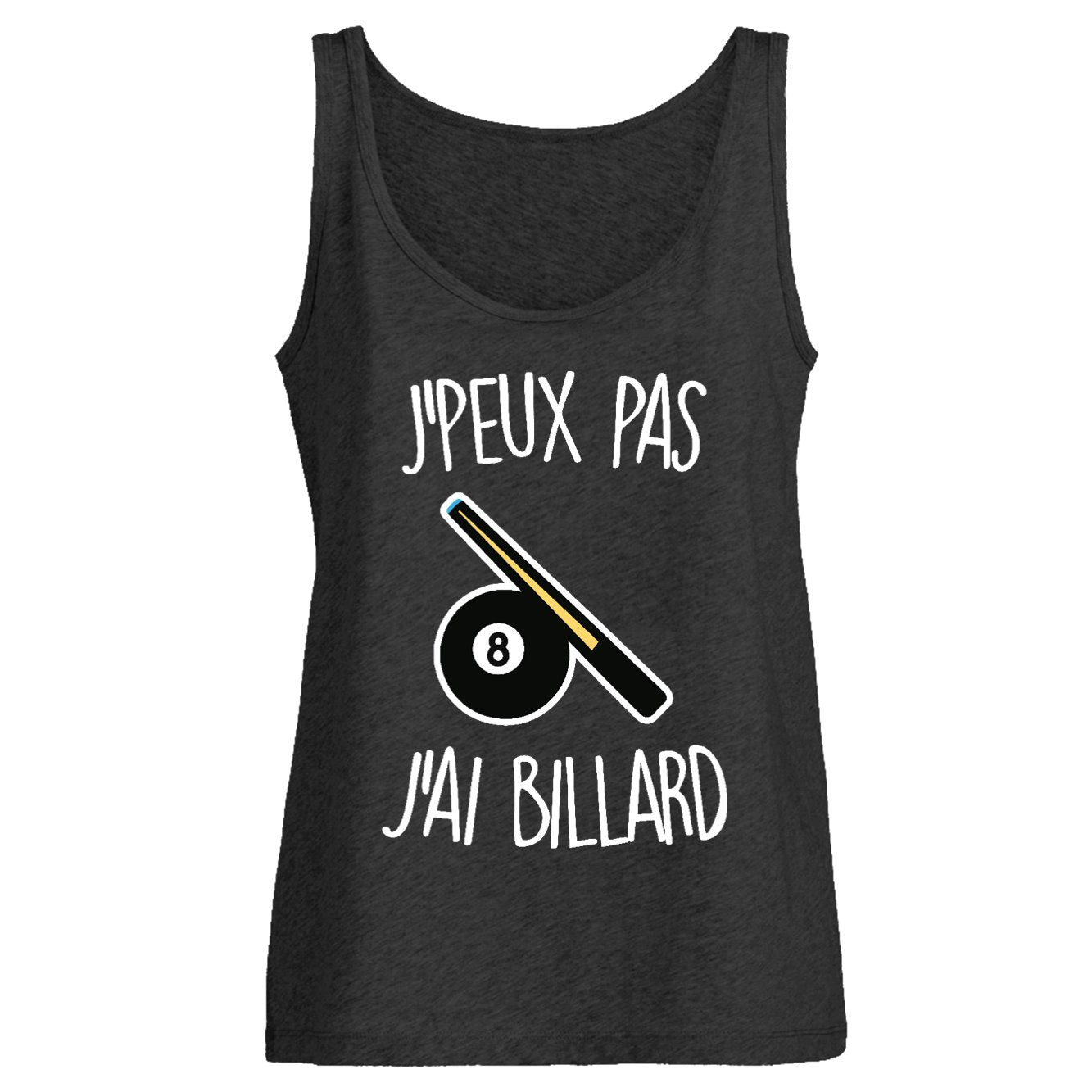 Débardeur Femme J'peux pas j'ai billard