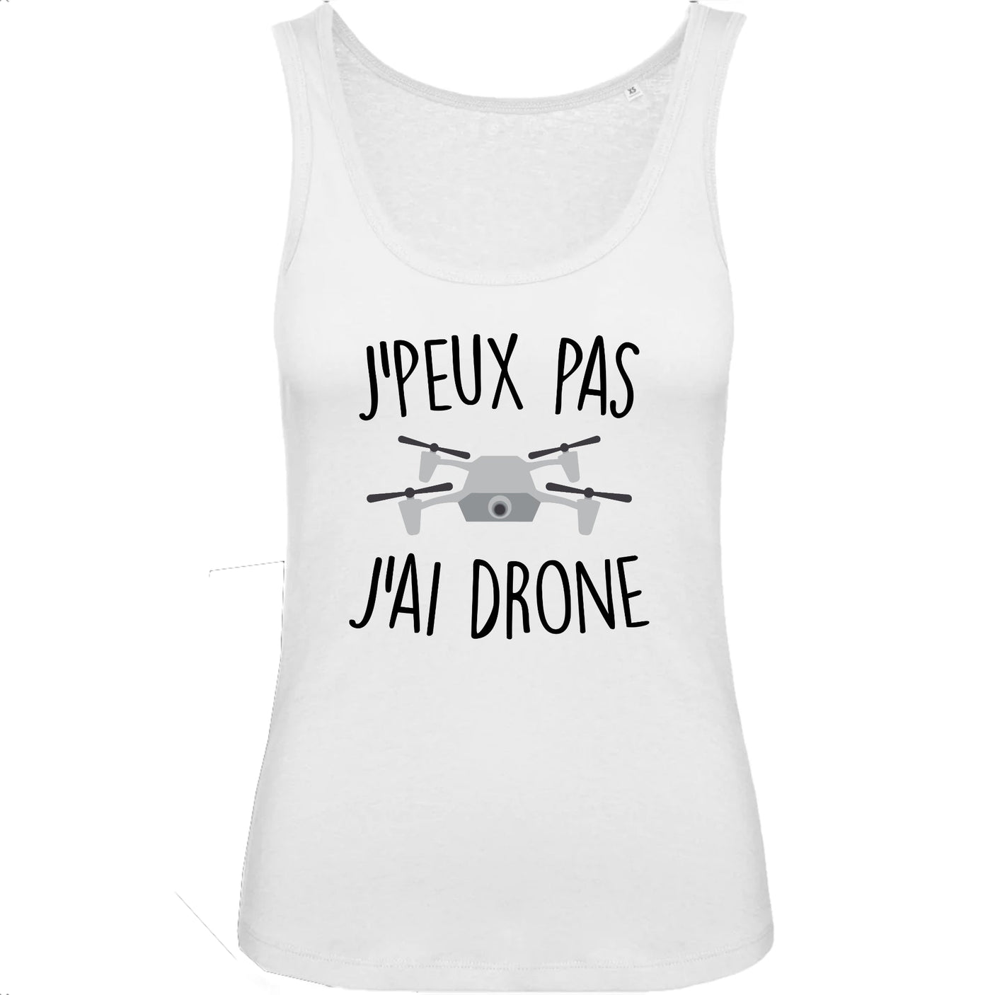 Débardeur Femme J'peux pas j'ai drone
