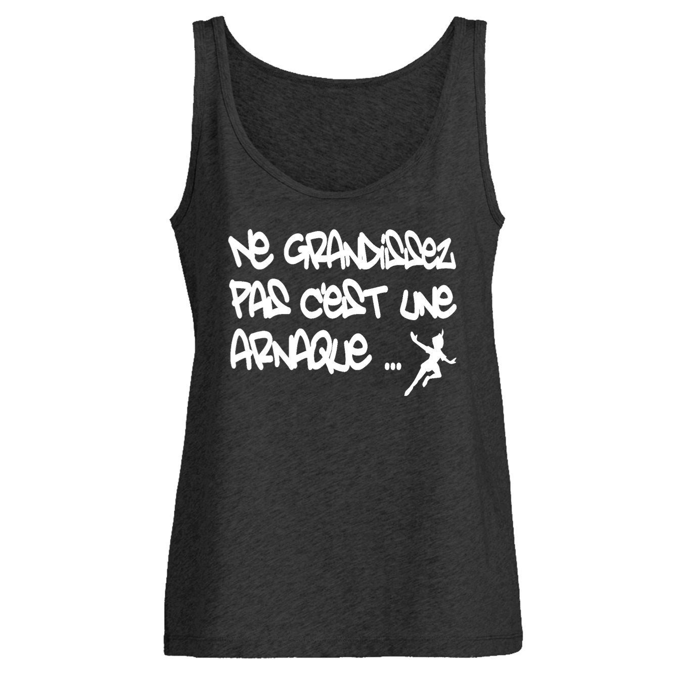 Débardeur Femme Ne grandissez pas c'est une arnaque