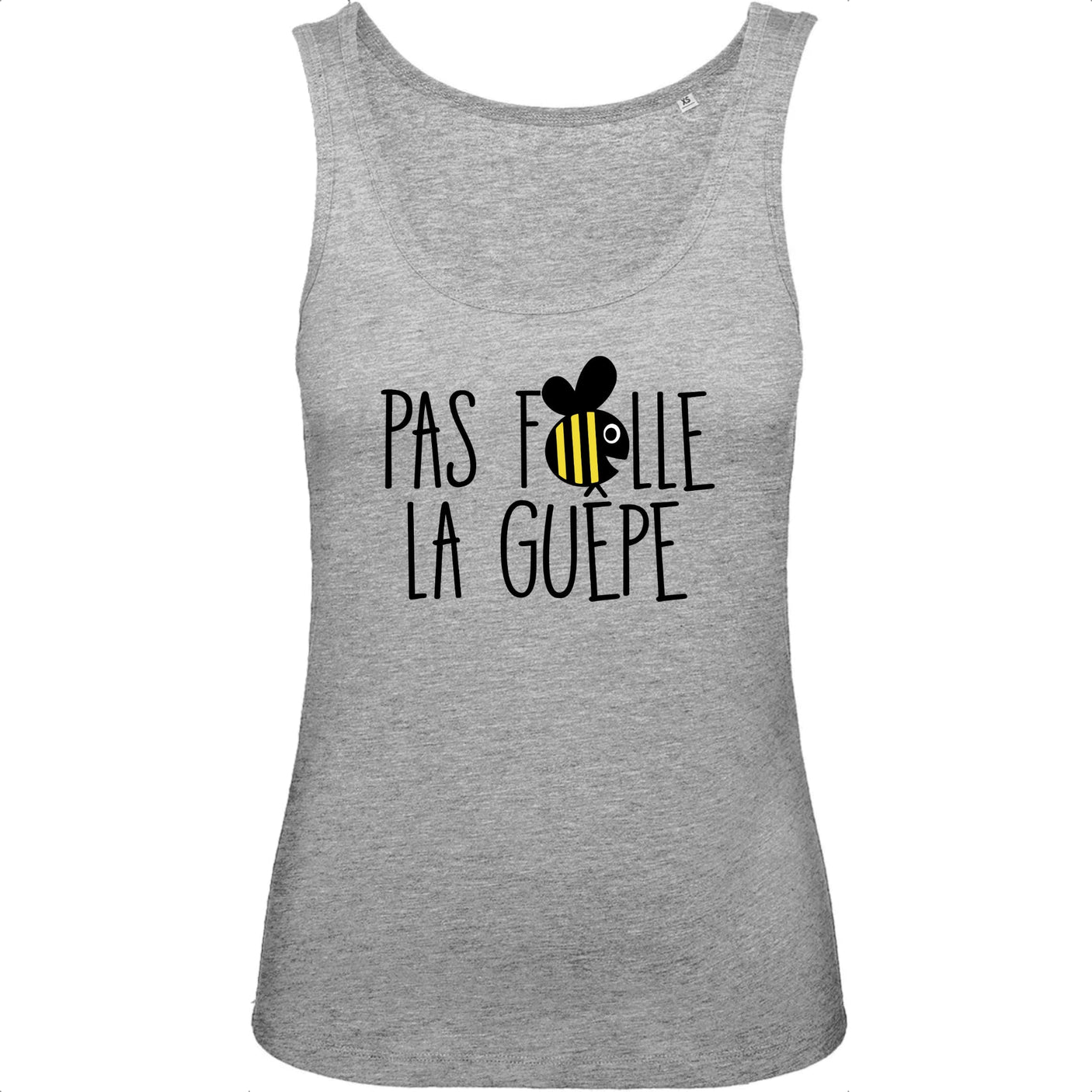 Débardeur Femme Pas folle la guêpe