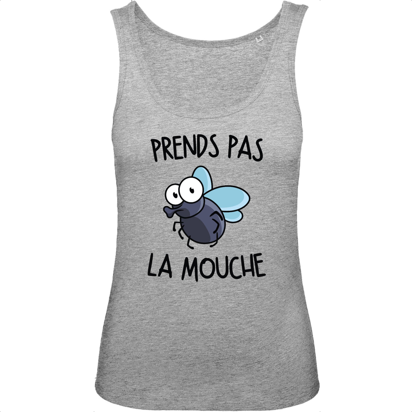 Débardeur Femme Prends pas la mouche