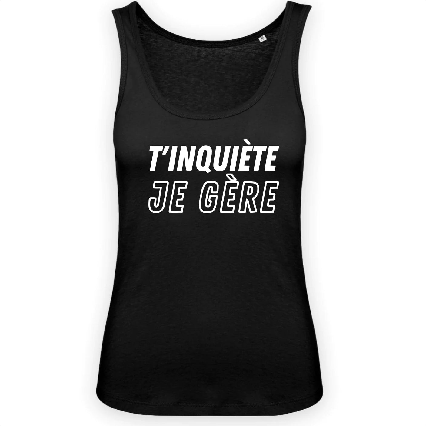 Débardeur Femme T'inquiète je gère