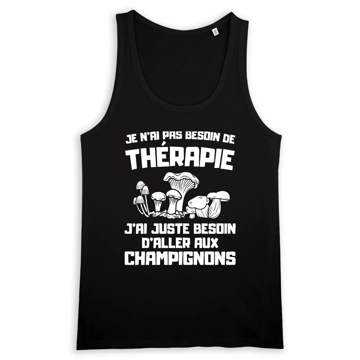 Débardeur Homme Je n'ai pas besoin de thérapie juste de champignons