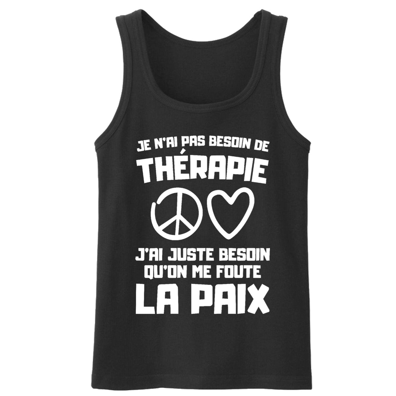Débardeur Homme Je n'ai pas besoin de thérapie juste qu'on me foute la paix