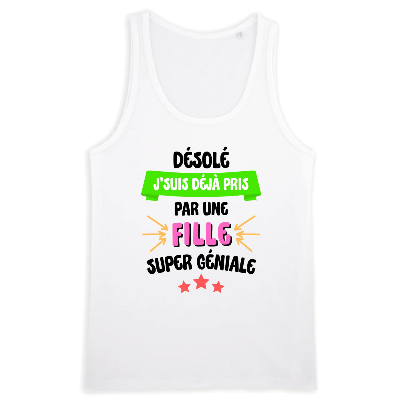 Débardeur Homme J'suis déjà pris pas une fille super géniale