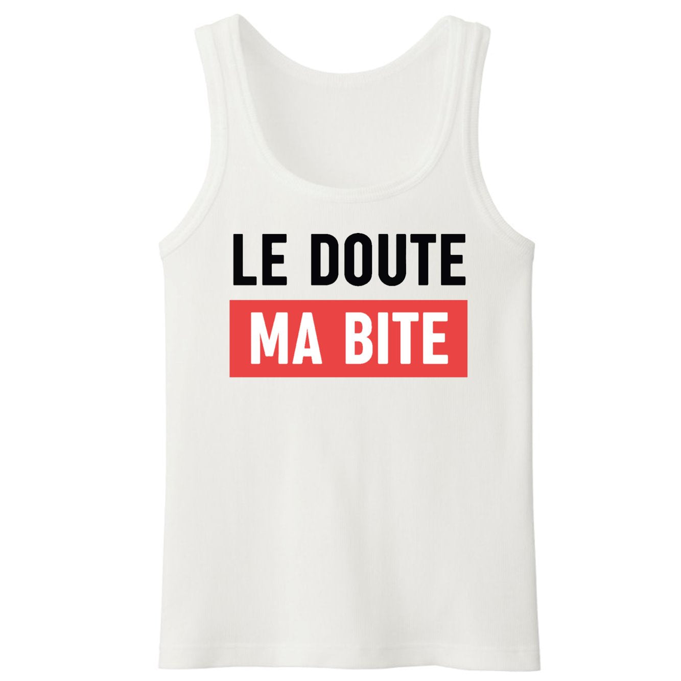 Débardeur Homme Le doute ma bite