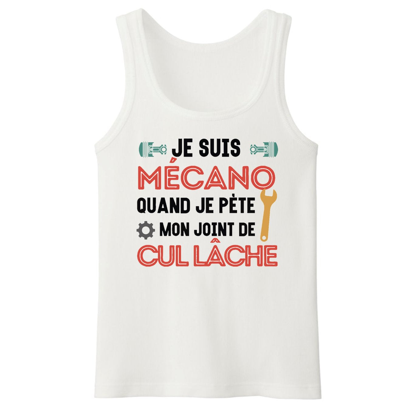 Débardeur Homme Mécano mon joint de cul lâche