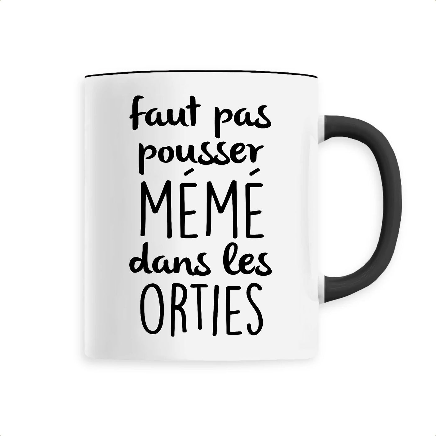 Mug Faut pas pousser mémé dans les orties