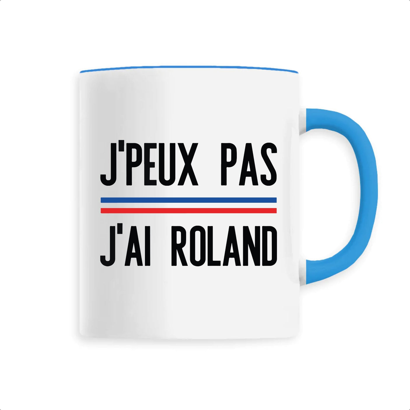 Mug J'peux pas j'ai Roland
