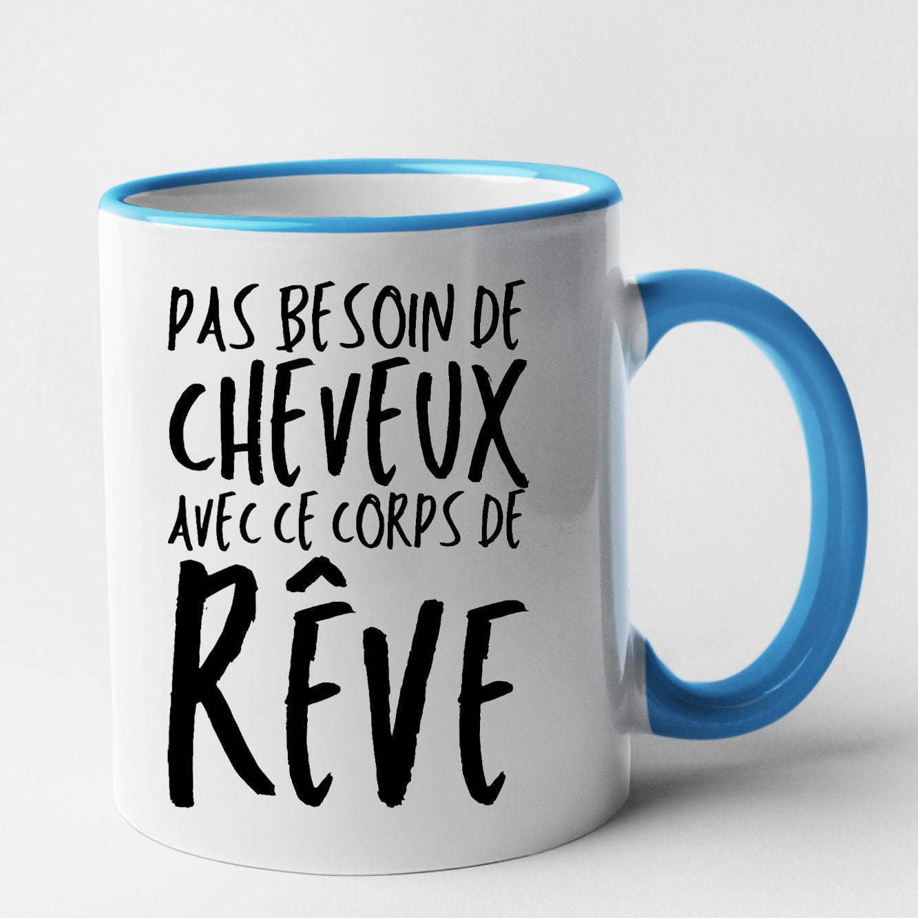 Mug Pas besoin de cheveux avec ce corps de rêve Bleu