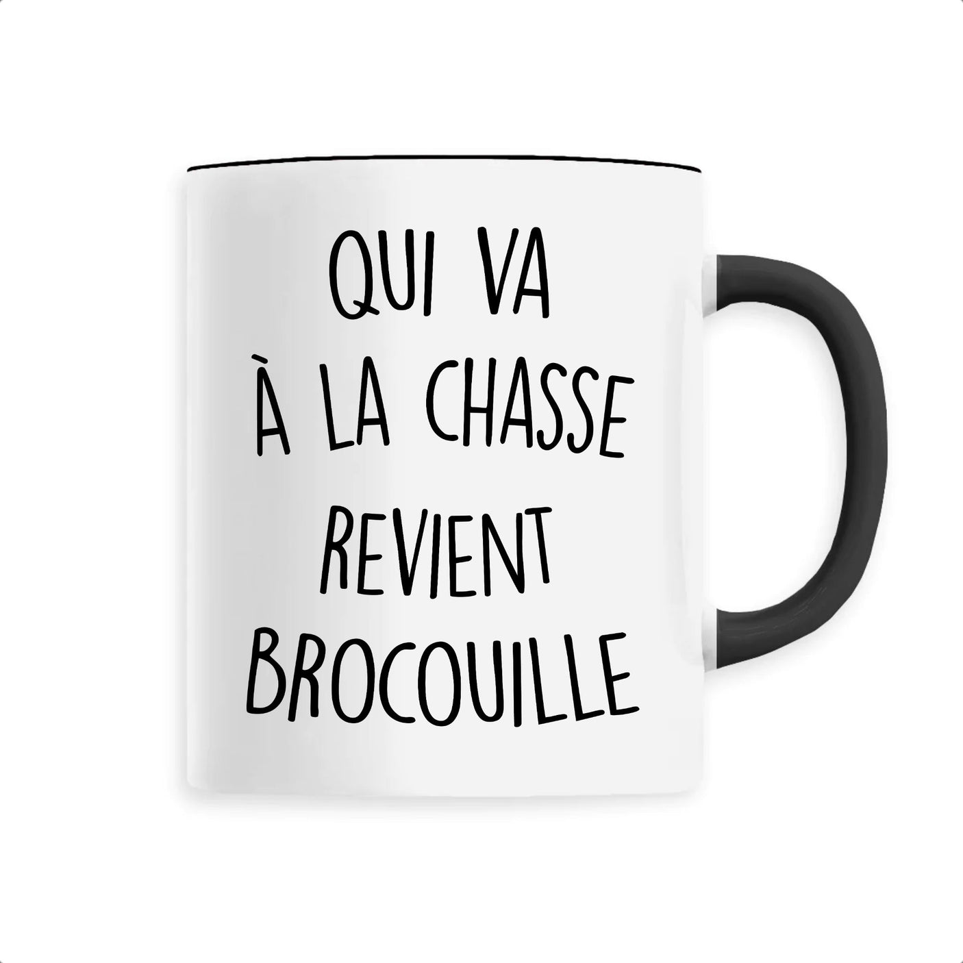 Mug Qui va à la chasse revient brocouille