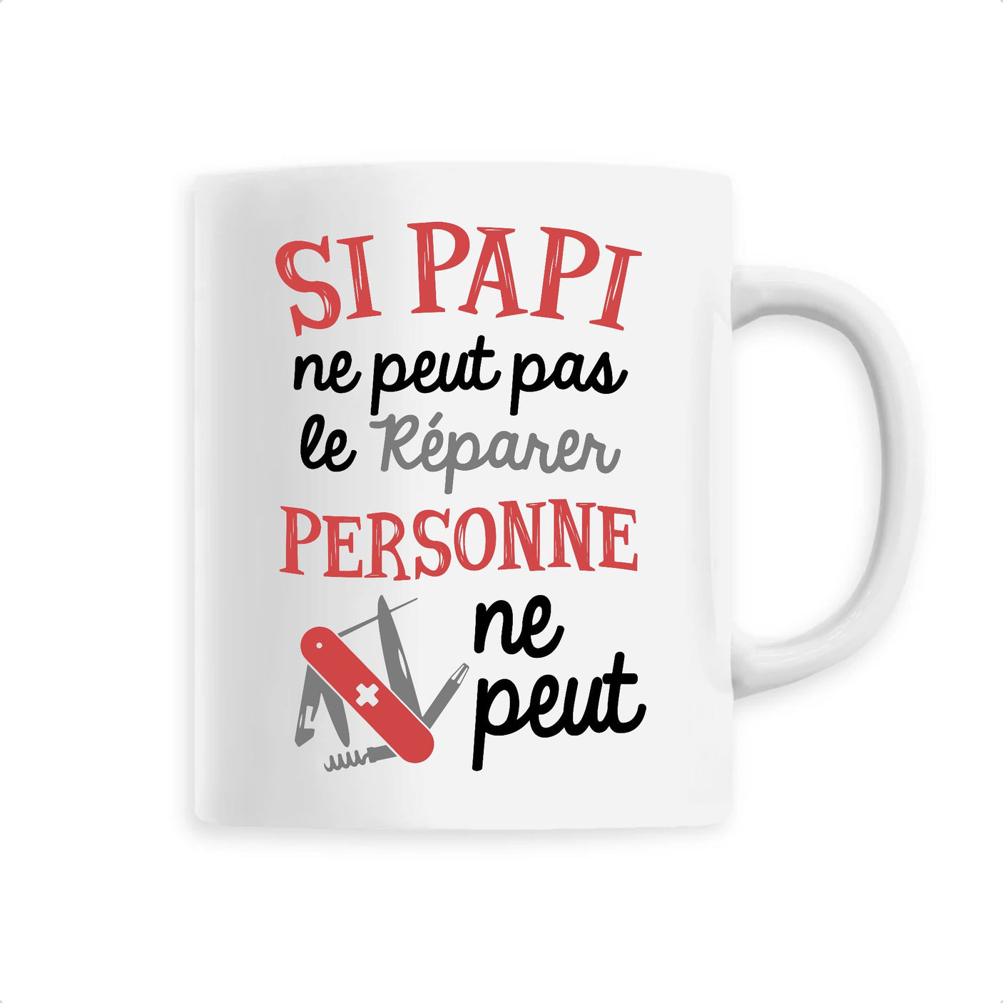 Mug Si papi ne peut pas pas le réparer