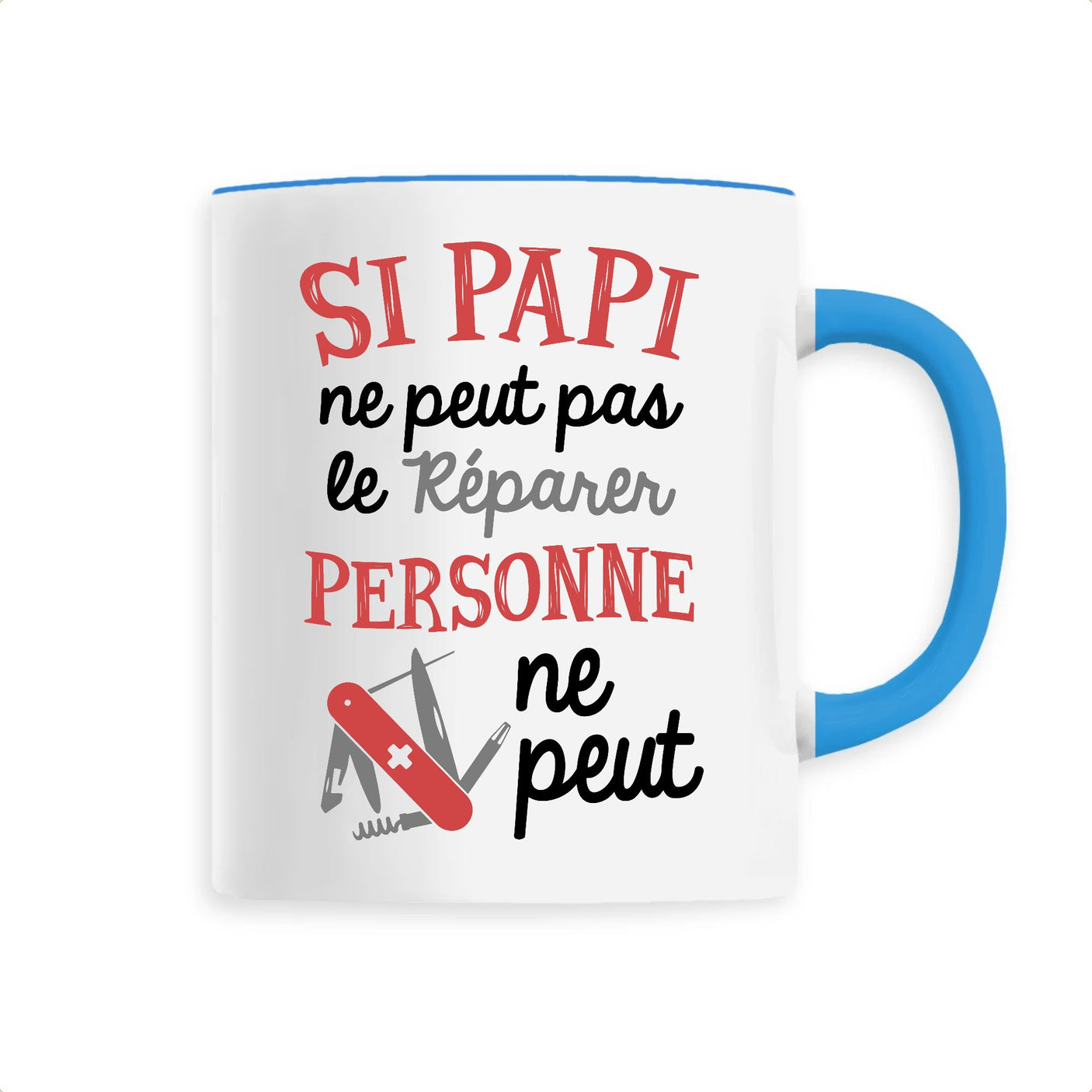Mug Si papi ne peut pas pas le réparer