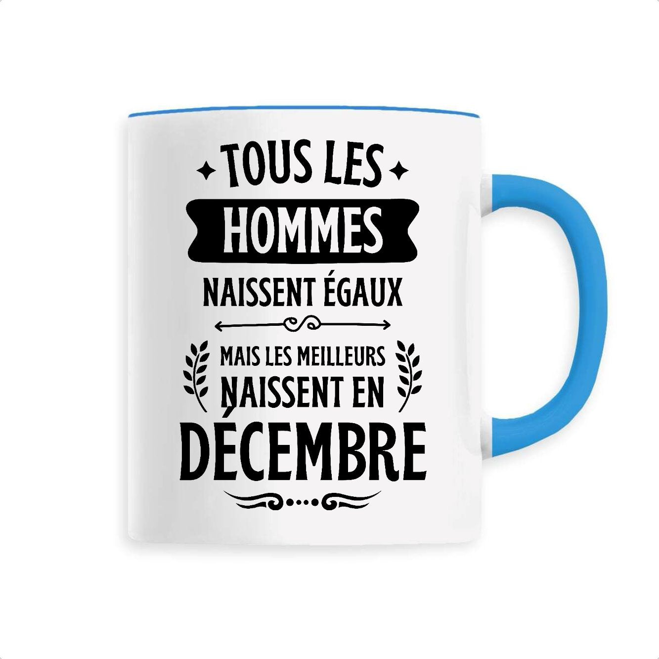 Mug Tous les hommes naissent égaux les meilleurs en décembre