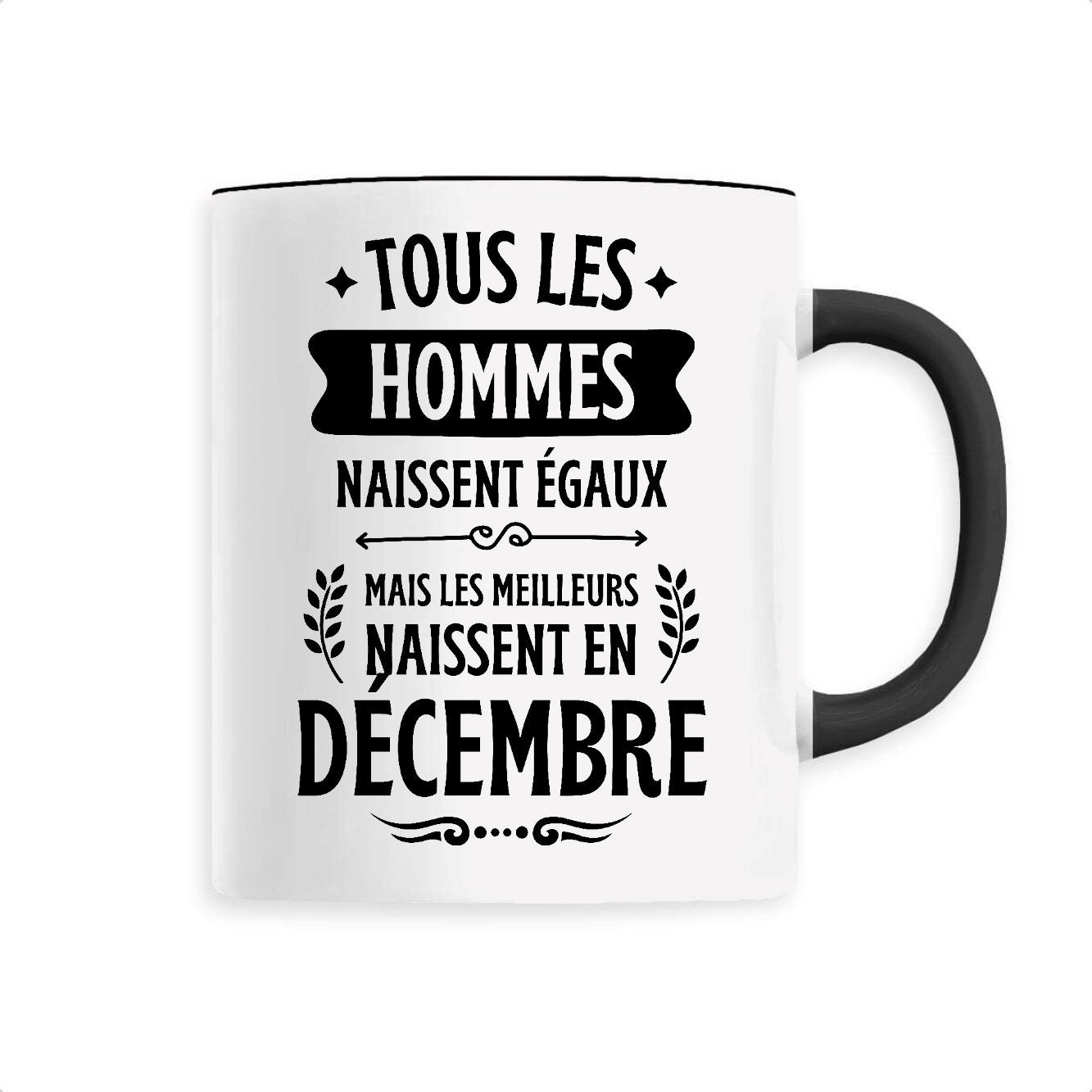 Mug Tous les hommes naissent égaux les meilleurs en décembre