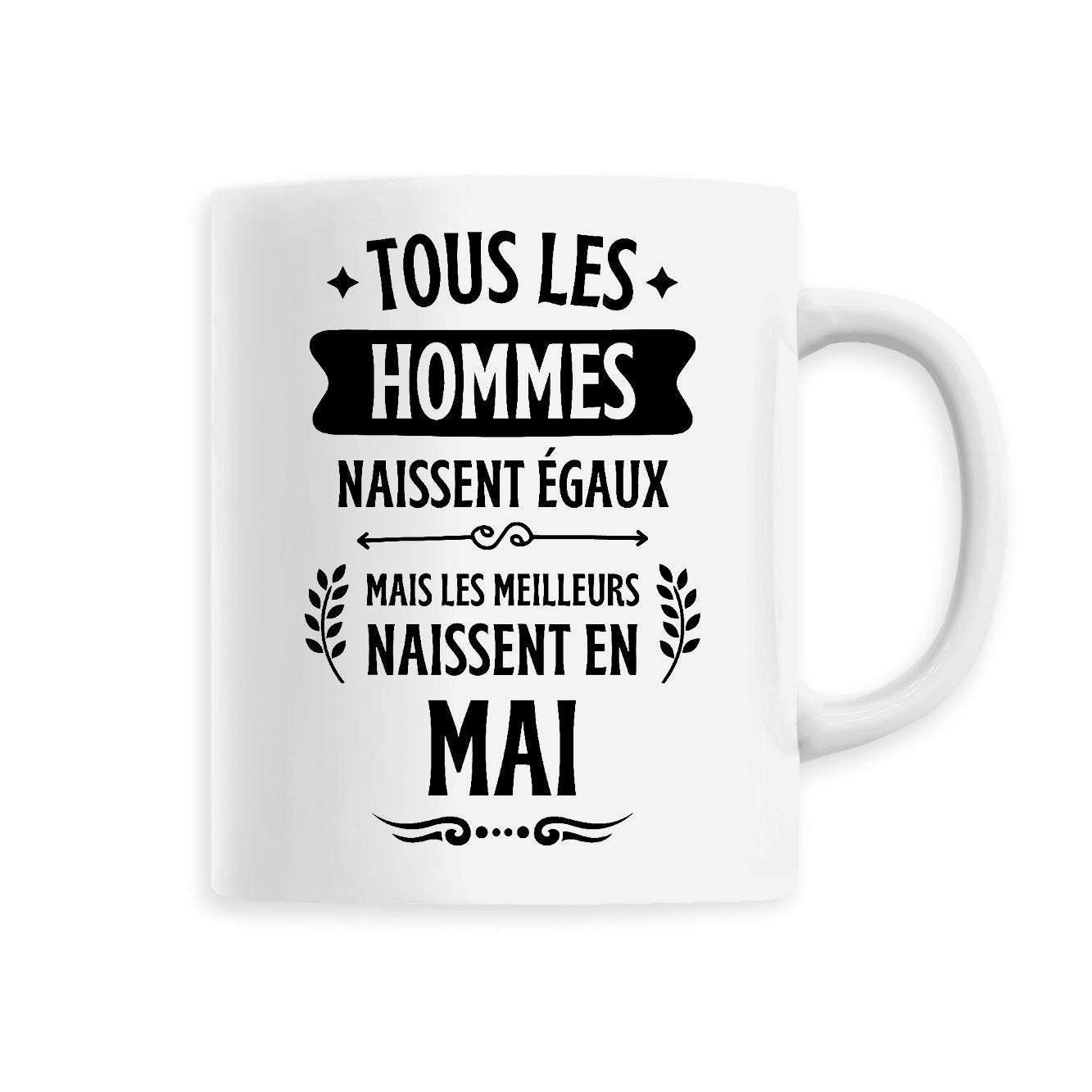 Mug Tous les hommes naissent égaux les meilleurs en mai