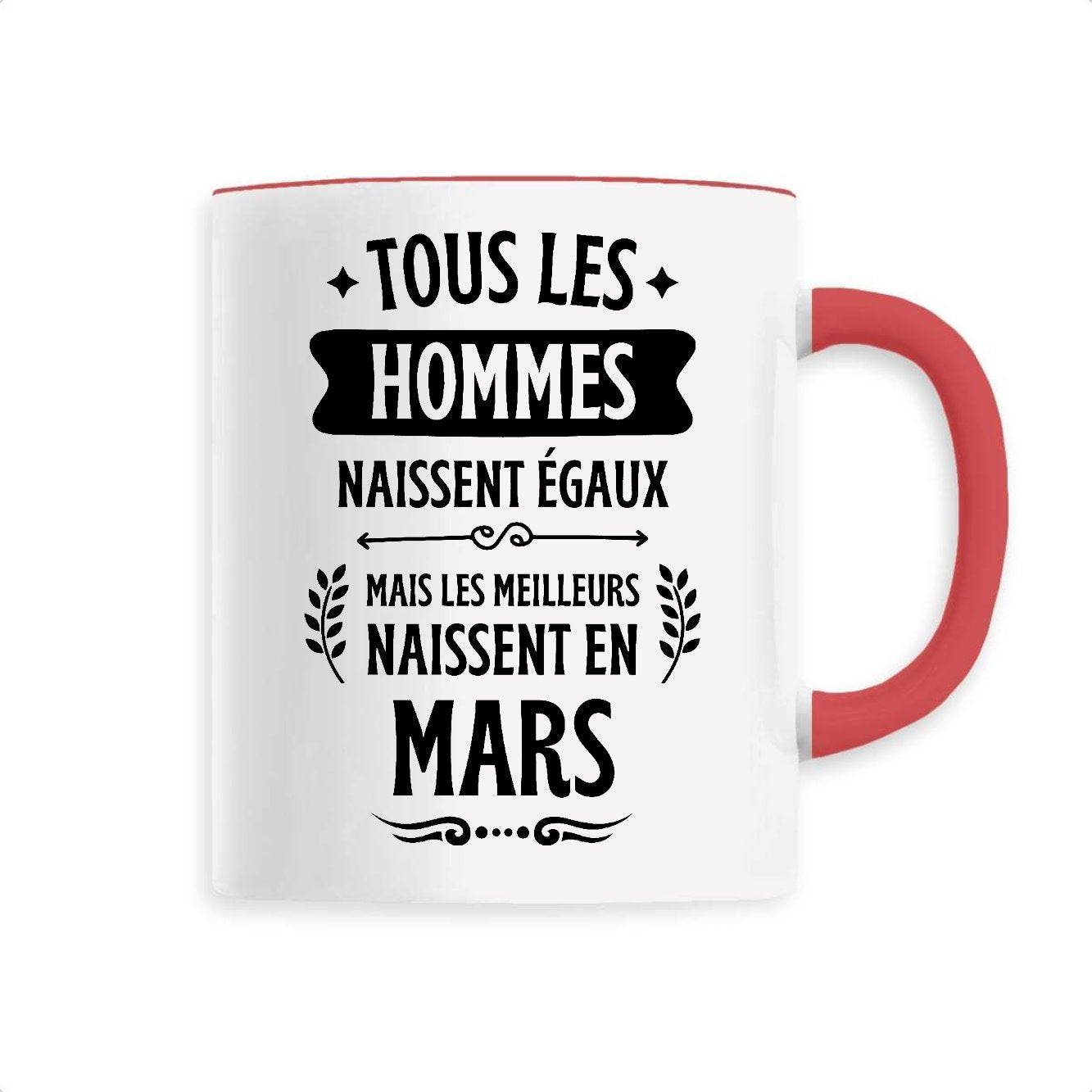 Mug Tous les hommes naissent égaux les meilleurs en mars