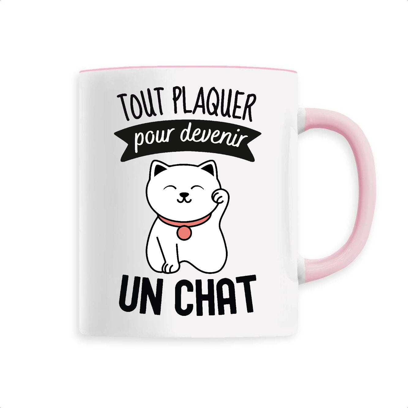 Mug Tout plaquer pour devenir un chat