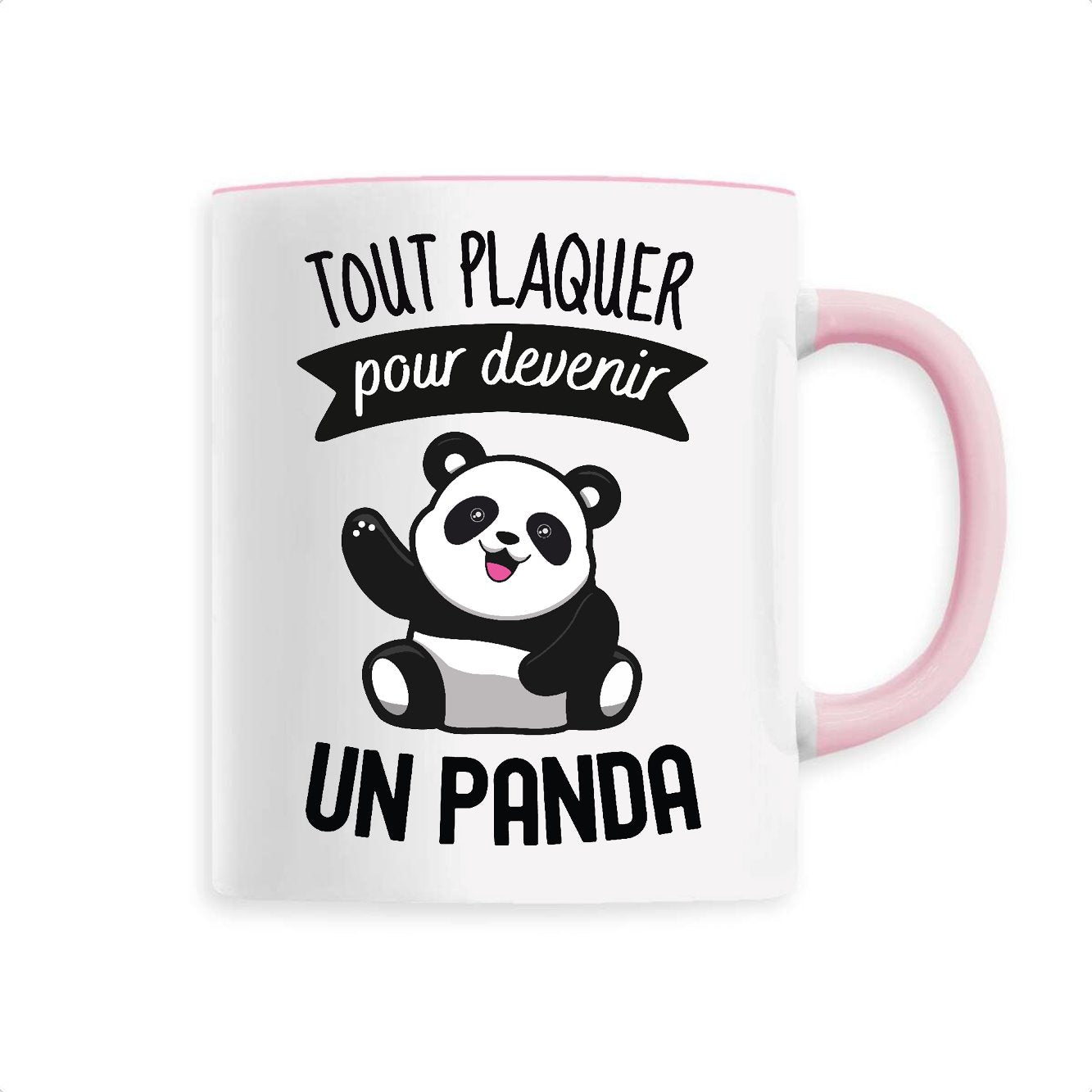 Mug Tout plaquer pour devenir un panda