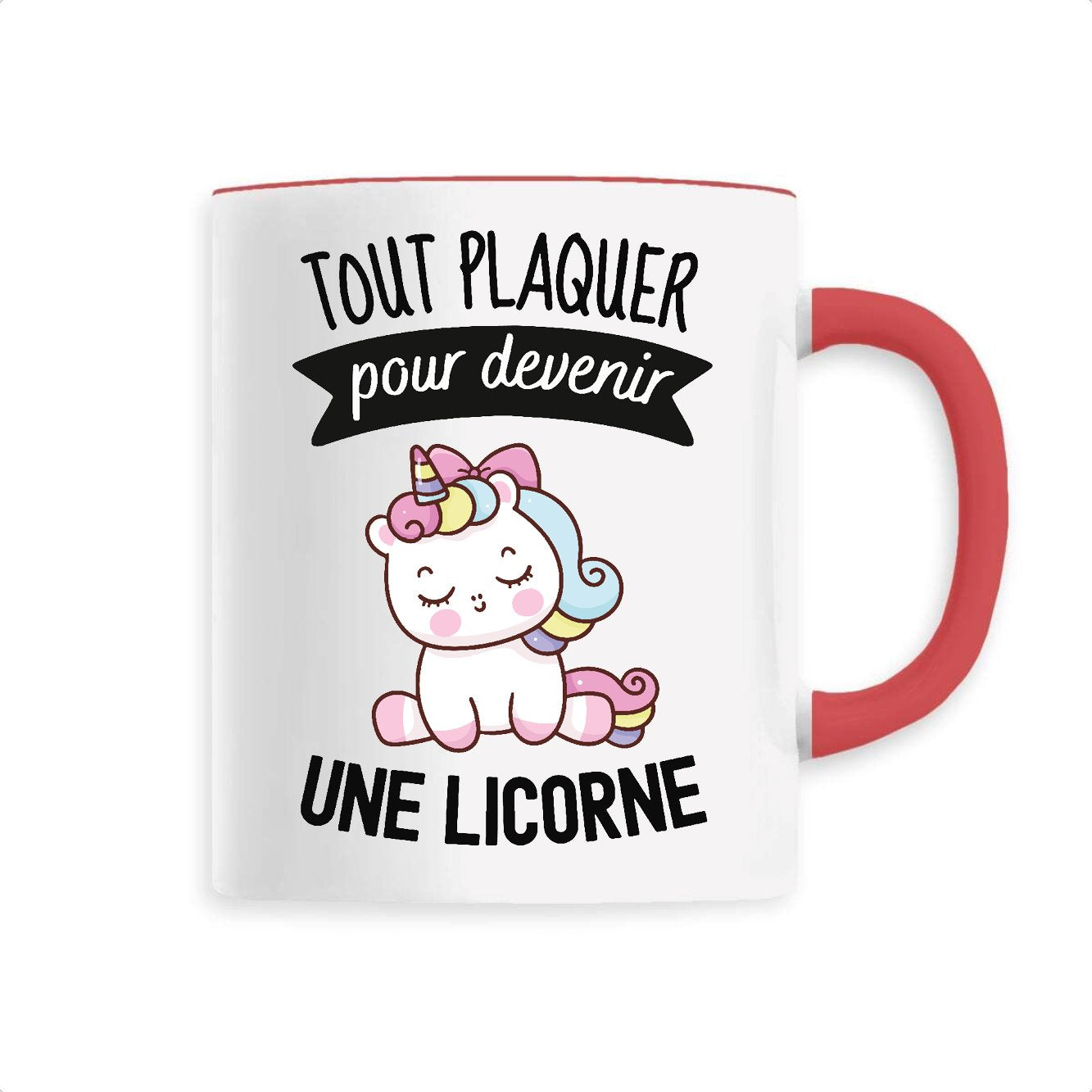 Mug Tout plaquer pour devenir une licorne