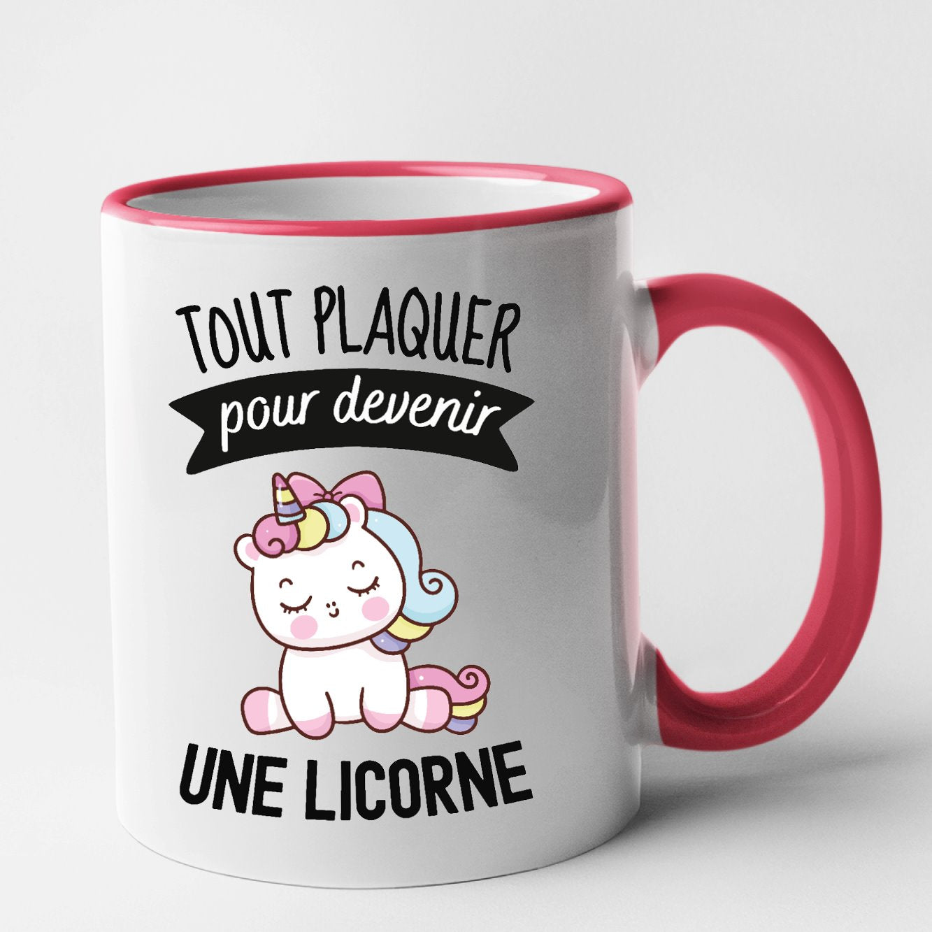 Mug Tout plaquer pour devenir une licorne Rouge